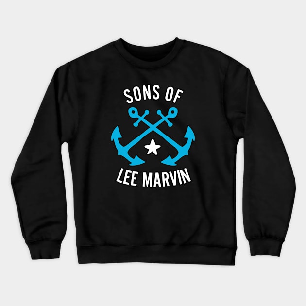 Sons Of Lee Marvin Crewneck Sweatshirt by TomsTreasures